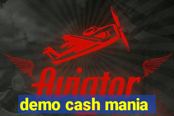 demo cash mania